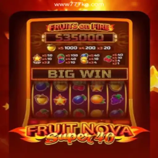 FruitNovaSuper40: A Fresh Spin on Fruit-Themed Slots